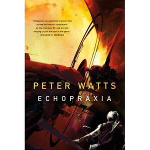 Echopraxia -- Peter Watts